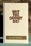 Why You Cannot Die